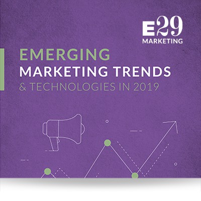 Emerging Marketing Trends & Technologies in 2019