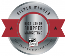 Best Use of Shopper Marketing Sliver Winner in the 2021 Chief Marketer Pro Awards